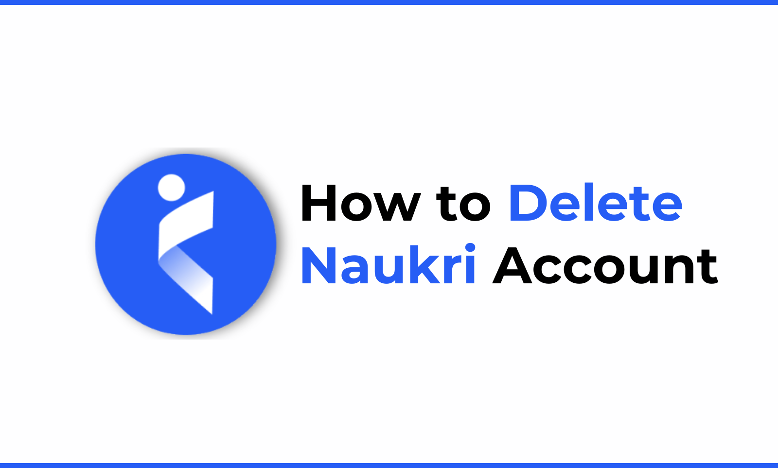 How to Delete Naukri Account